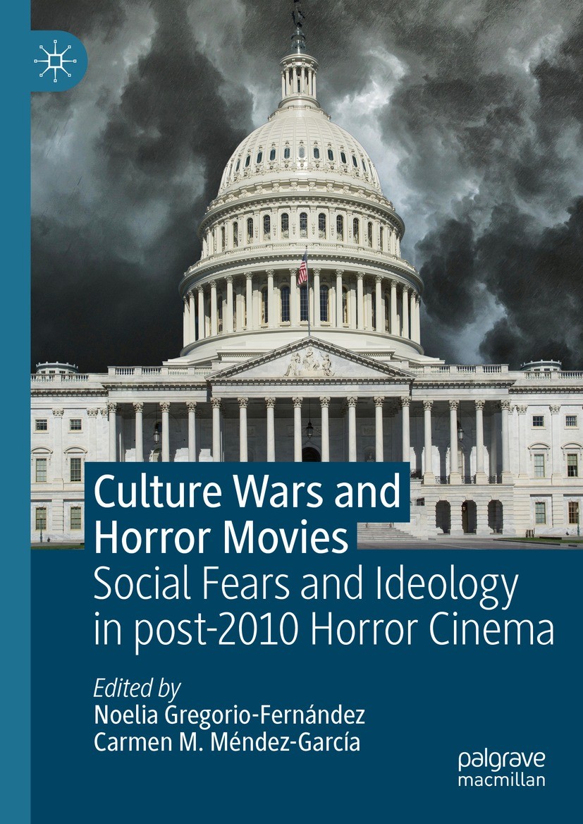 Culture Wars and Horror Movies: Social Fears and Ideology in post 
