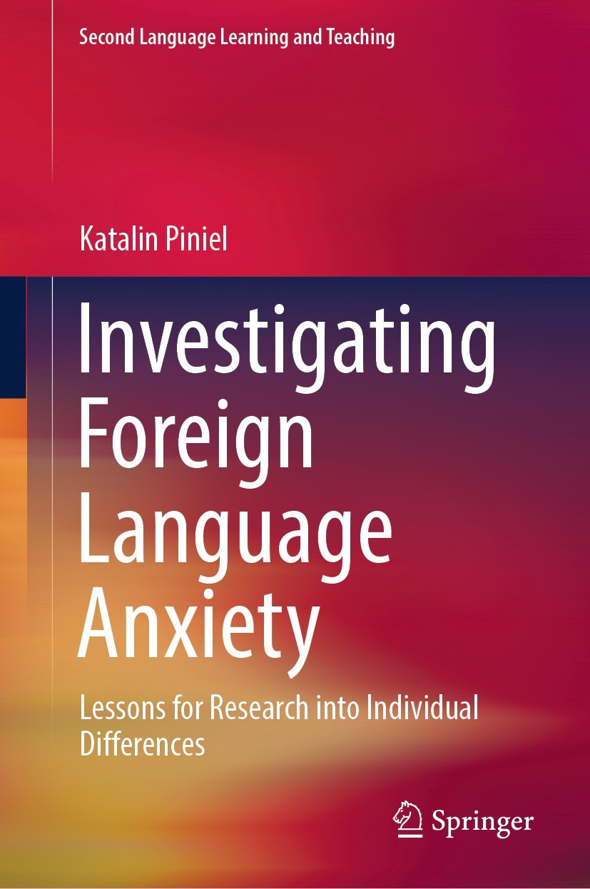 Investigating Foreign Language Anxiety: Lessons for Research into Individual Differences | SpringerLink Investigating Foreign Language Anxiety: Lessons for Research into Individual Differences | SpringerLink