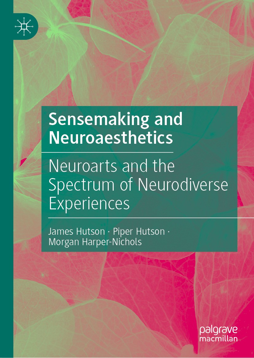 Sensemaking and Neuroaesthetics: Neuroarts and the Spectrum of