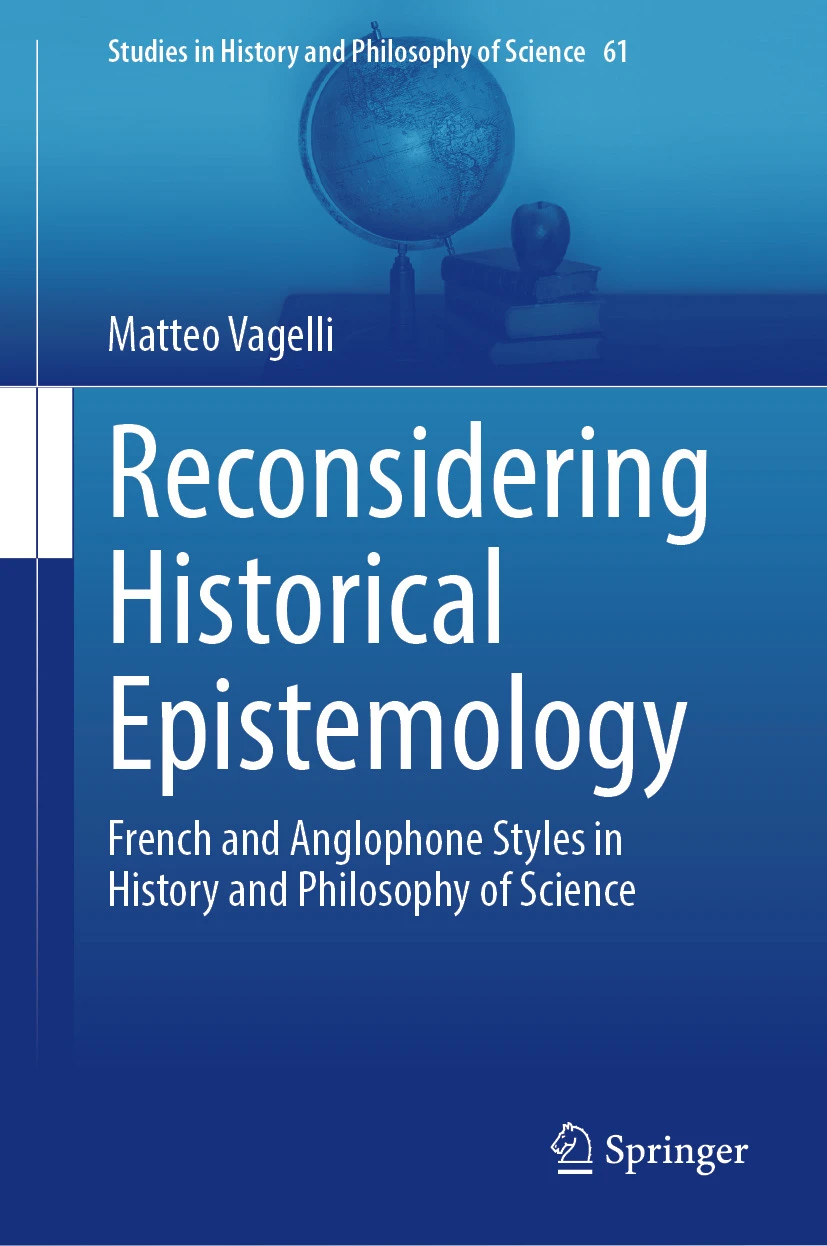 A Reconsidering Historical Epistemology French and Anglophone Styles in History and Philosophy of Science