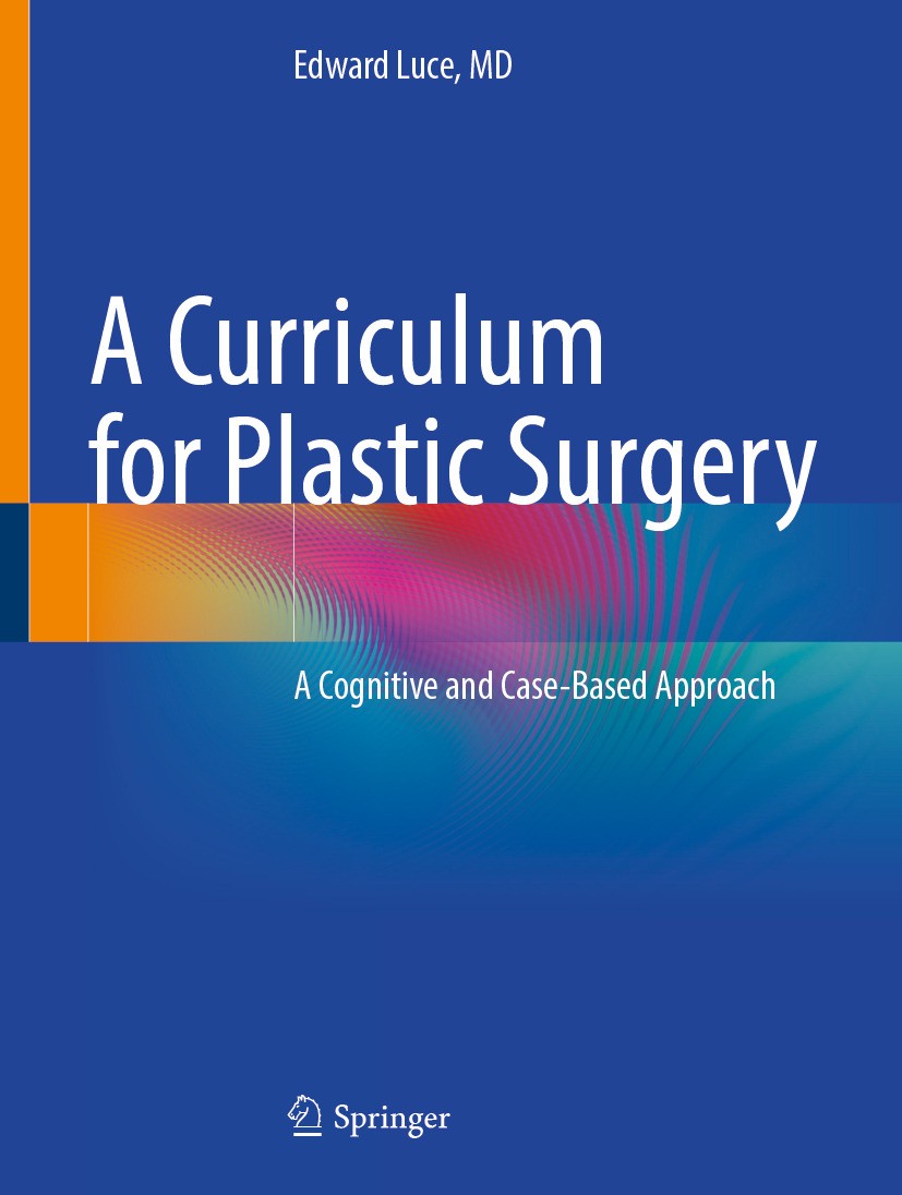A Curriculum for Plastic Surgery: A Cognitive and Case-Based