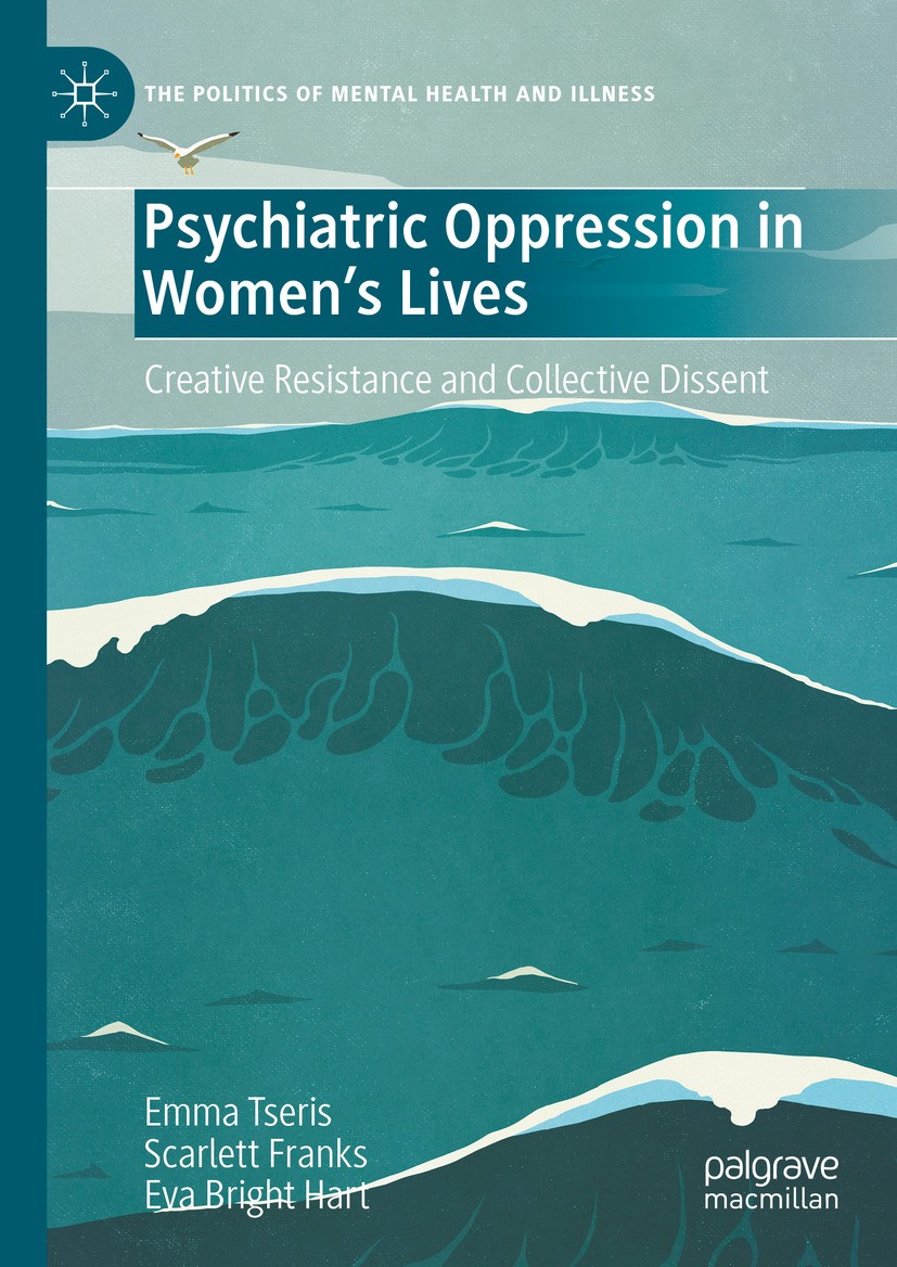 Psychiatric Oppression in Women's Lives: Creative Resistance