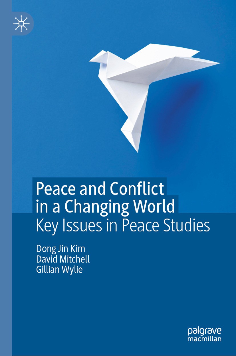Peace and Conflict in a Changing World: Key Issues in Peace Studies | SpringerLink Peace and Conflict in a Changing World: Key Issues in Peace Studies | SpringerLink