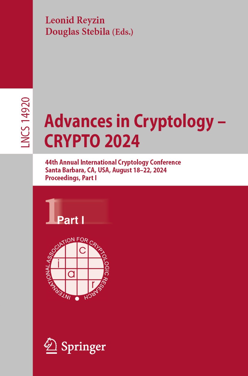 Advances in Cryptology – CRYPTO 2024: 44th Annual International Cryptology  Conference, Santa Barbara, CA, USA, August 18–22, 2024, Proceedings, Part I  | Springer Nature Link (formerly SpringerLink)