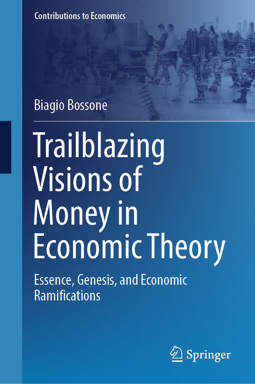 Trailblazing Visions of Money in Economic Theory: Essence, Genesis