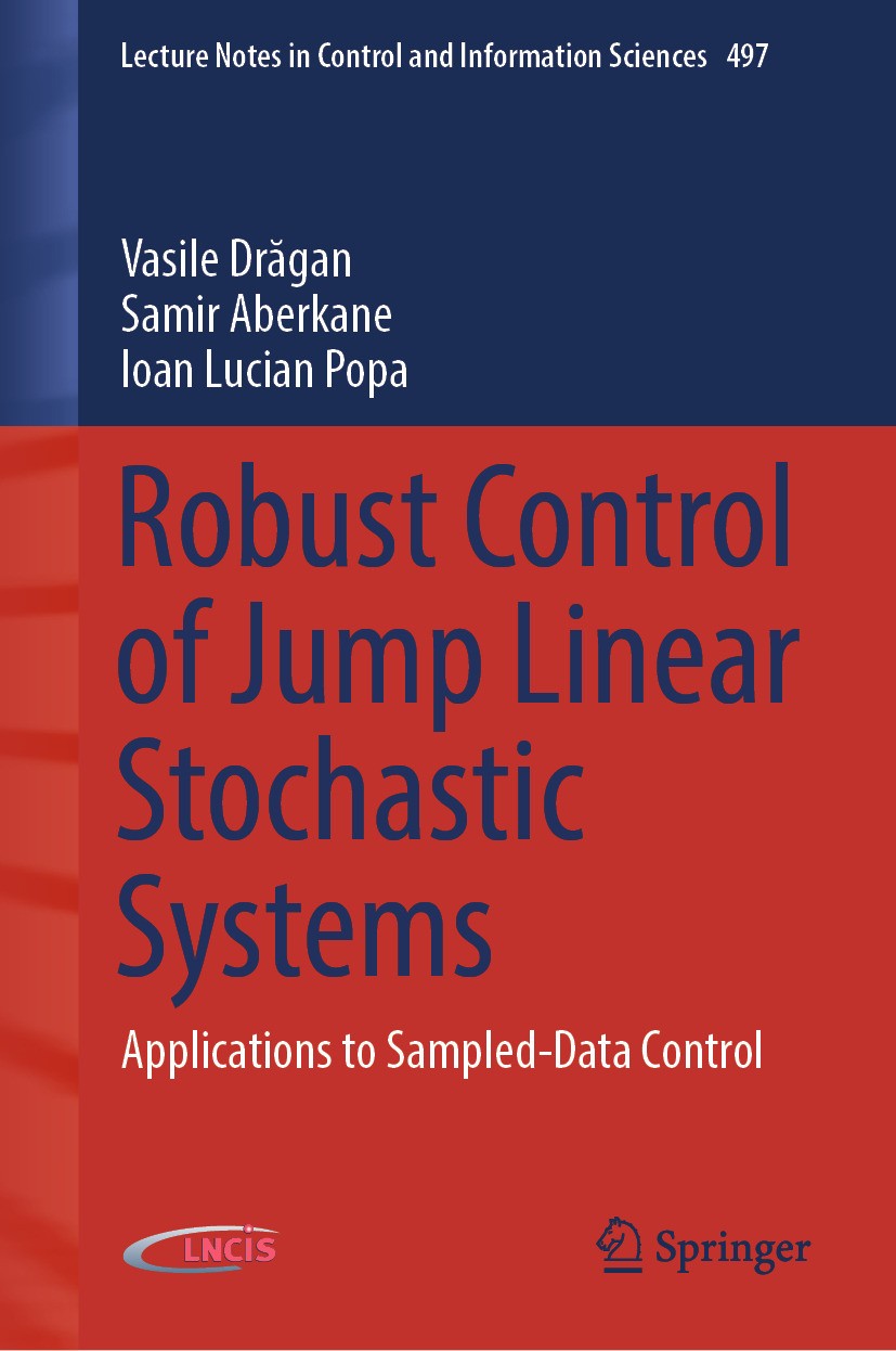 Model Predictive Control: Classical， Robust and Stochastic (Advanced Textbooks in Control and Signal Processing) Robust Control of Jump Linear Stochastic Systems