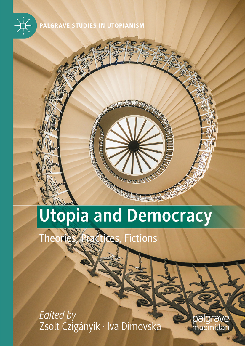 Utopia and Democracy: Theories, Practices, Fictions