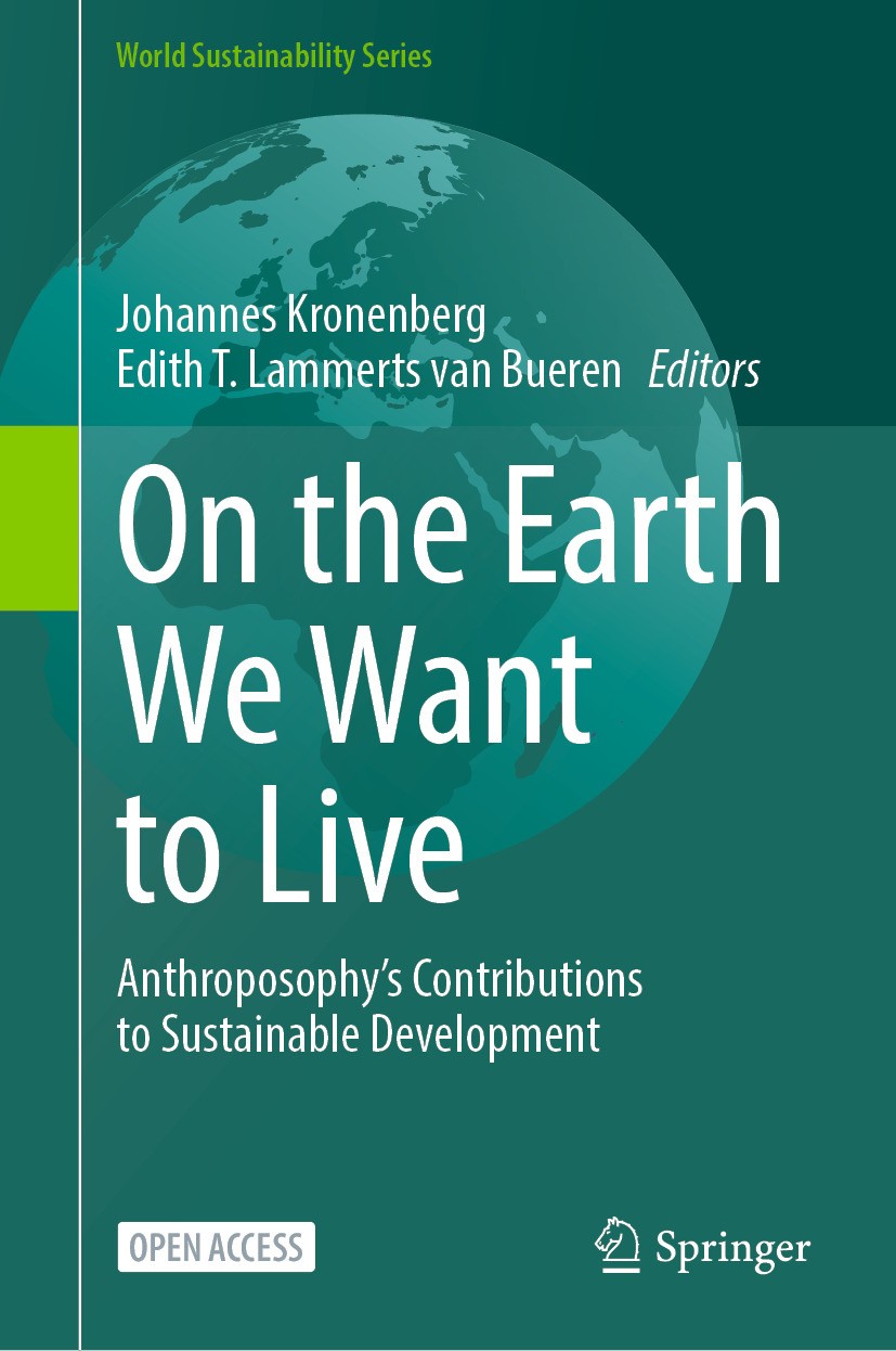 On the Earth We Want to Live: Anthroposophy's Contributions to