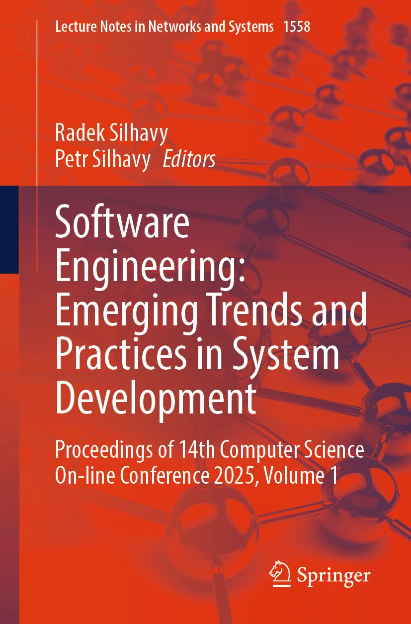 Software Engineering: Emerging Trends and Practices in System Development - 
Proceedings of 14th Computer Science On-line Conference 2025, Vol. 1