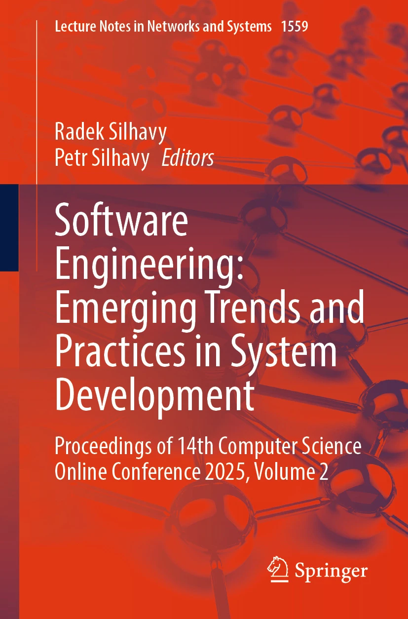 Software Engineering: Emerging Trends and Practices in System Development - 
Proceedings of 14th Computer Science On-line Conference 2025, Vol. 2
