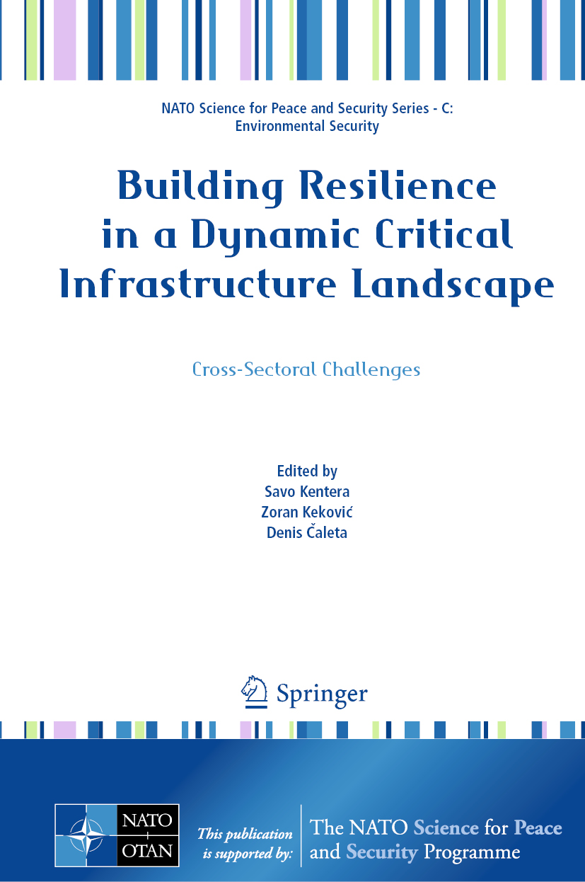 Building Resilience in a Dynamic Critical Infrastructure
