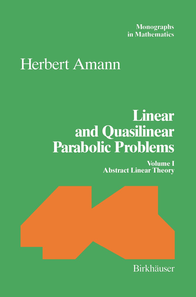 Linear and Quasilinear Parabolic Problems: Volume I Linear and Quasilinear Parabolic Problems: Volume I