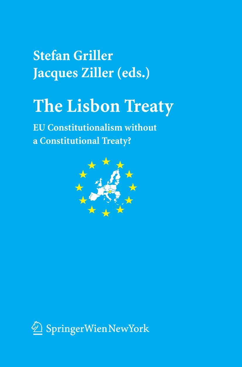 The Lisbon Treaty: EU Constitutionalism without a The Lisbon Treaty: EU Constitutionalism without a