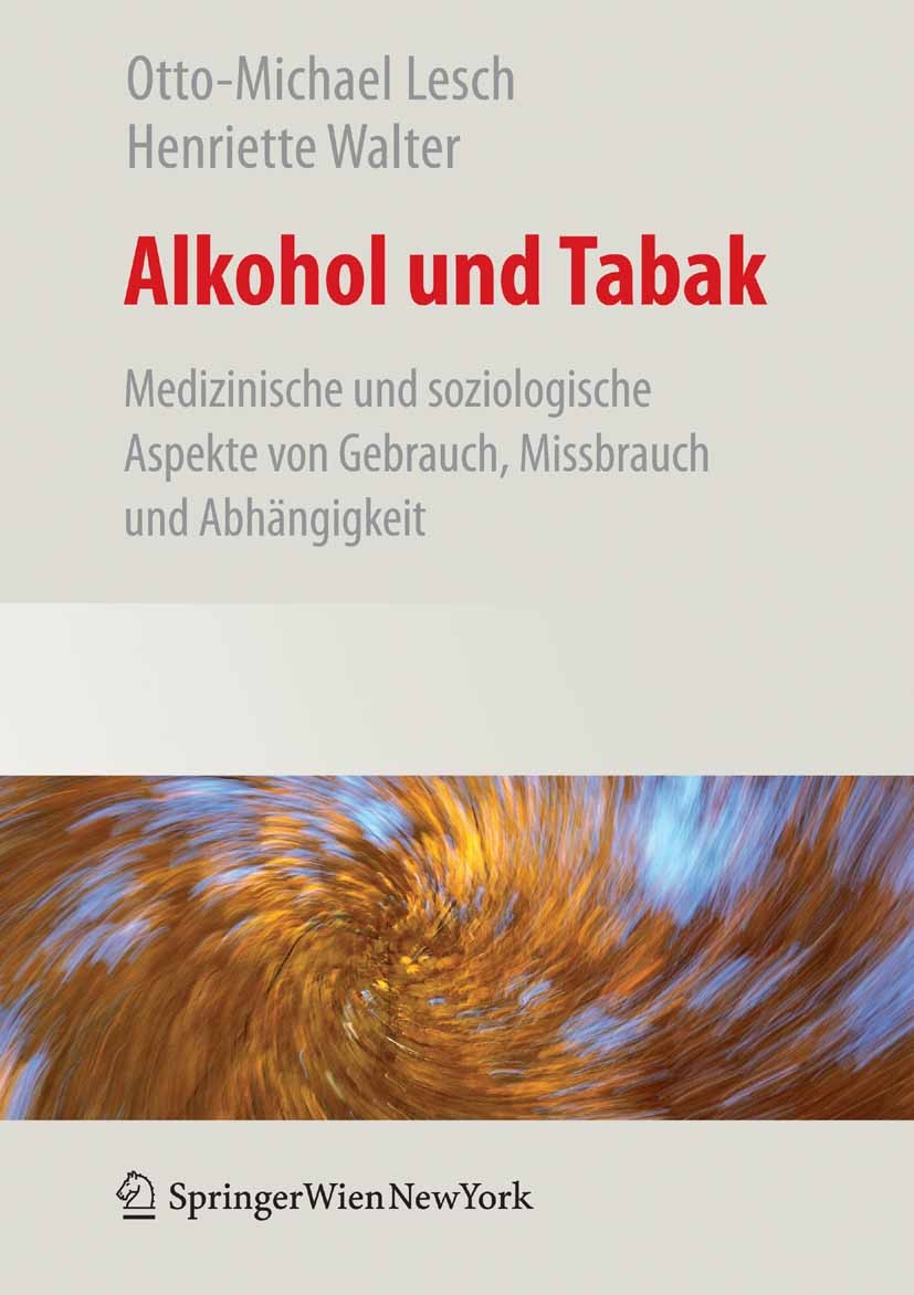 Alkohol und Tabak: Medizinische und Soziologische Aspekte von Gebrauch,  Missbrauch und Abhängigkeit