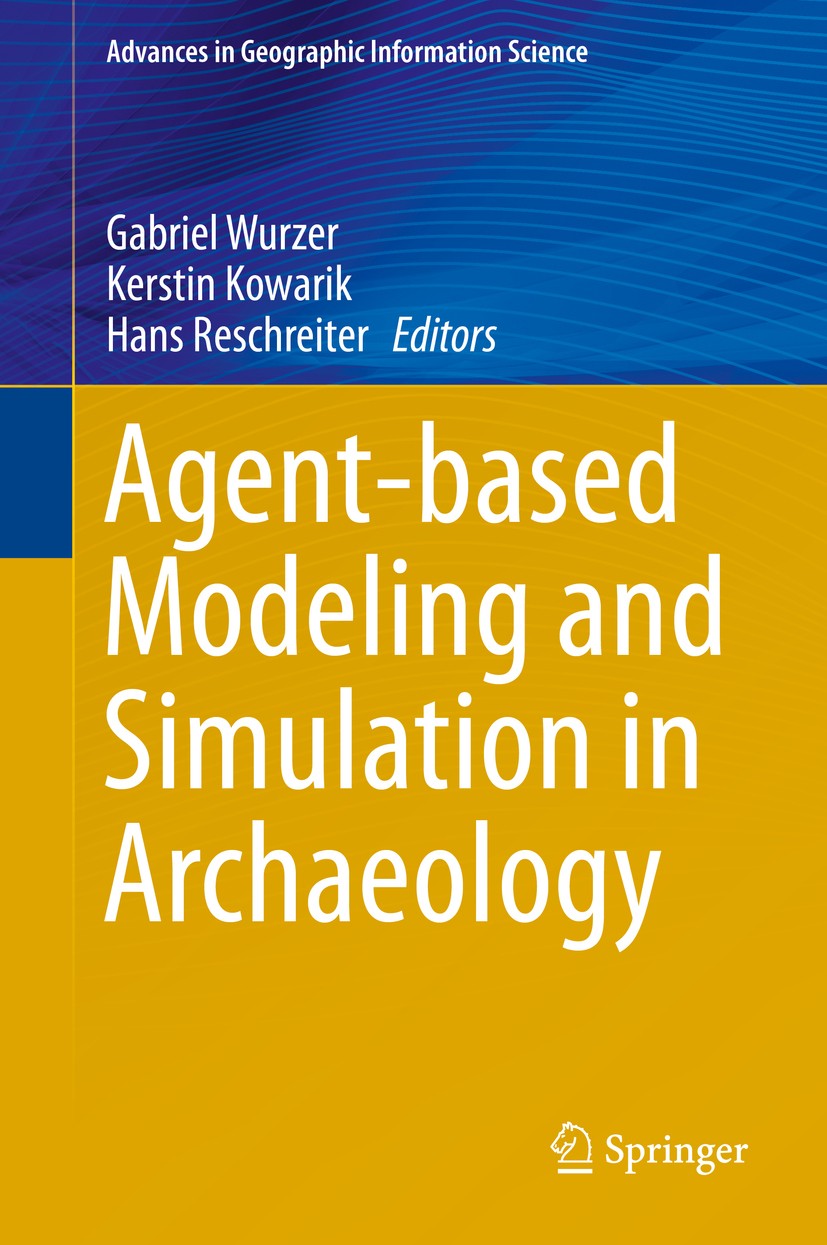 [Springer] Agent―based approaches in Agent-based Modeling and Simulation in Archaeology