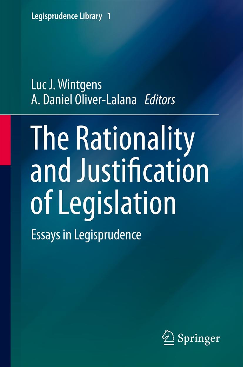 The Rationality and Justification of Legislation: Essays in The Rationality and Justification of Legislation: Essays in