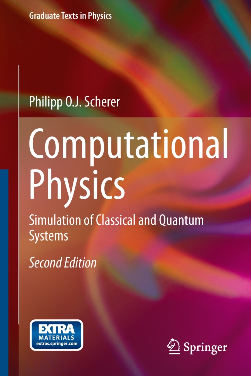 Computational Physics: Simulation of Classical and Quantum Systems 