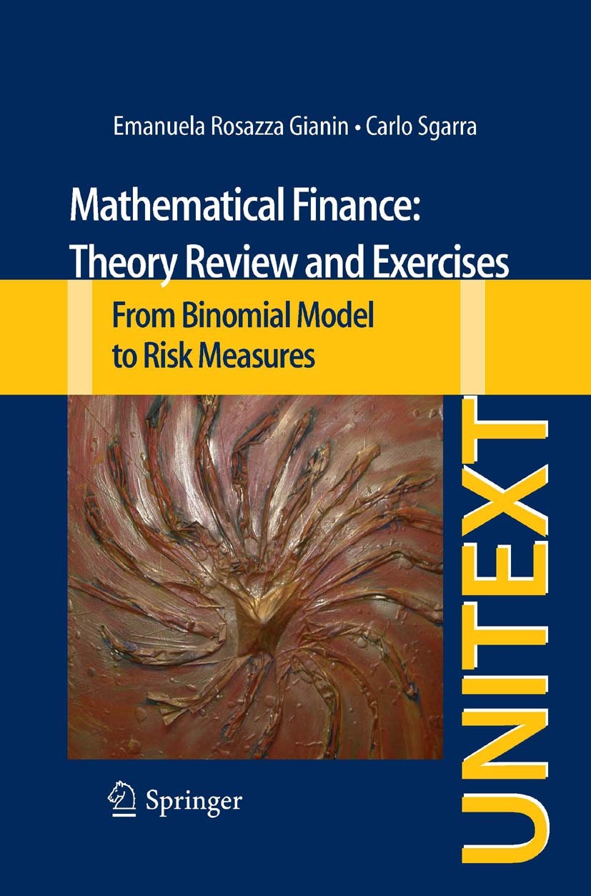 Mathematical Finance: Theory Review and Exercises: From
