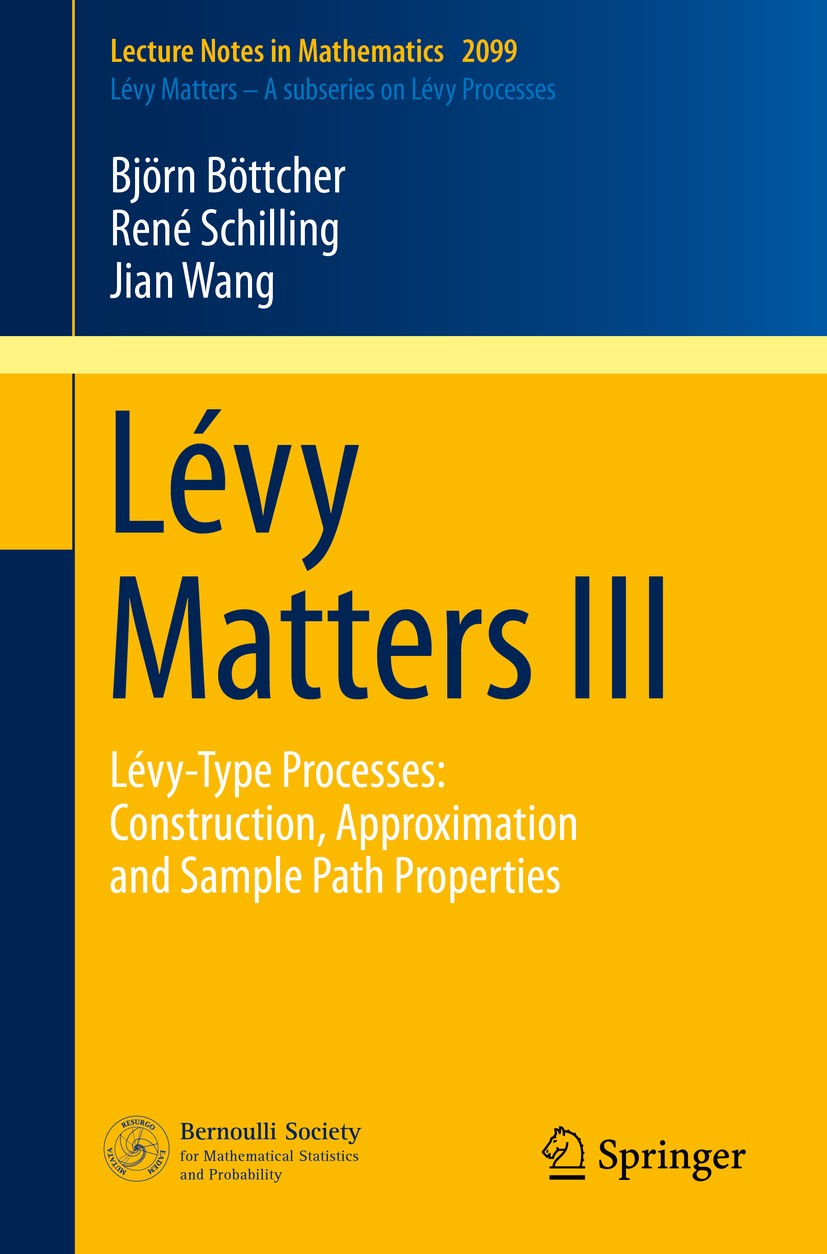 Lévy Matters III: Lévy-Type Processes: Construction, Approximation and  Sample Path Properties | SpringerLink