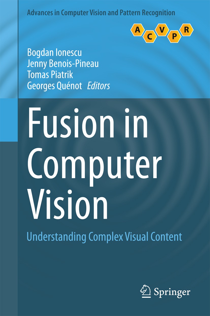 Fusion in Computer Vision: Understanding Complex Visual
