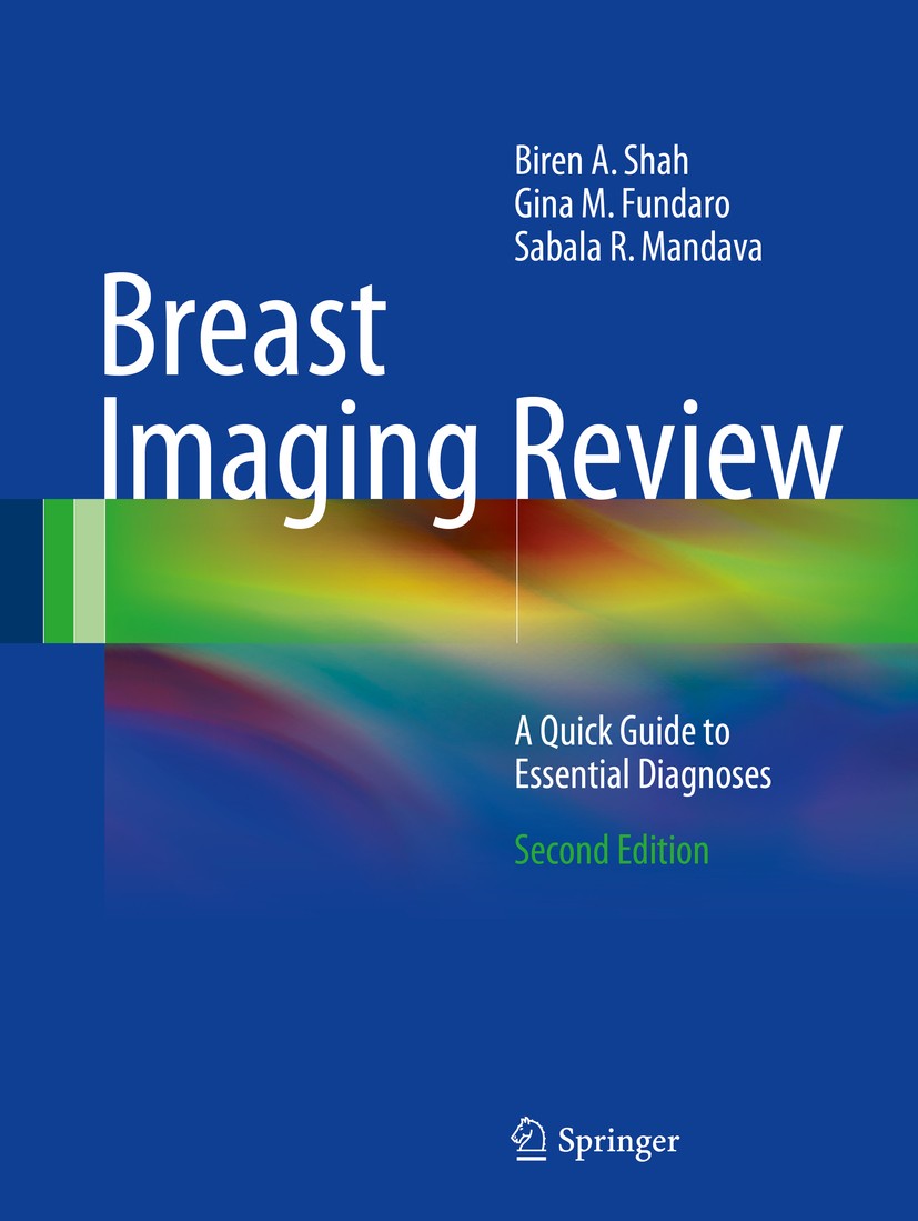 Breast Imaging Review: A Quick Guide to Essential Diagnoses