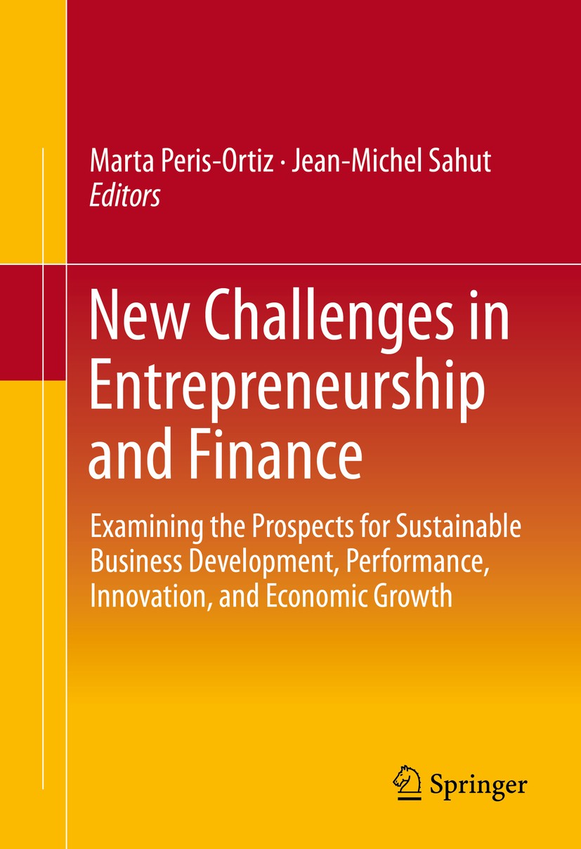 New Challenges in Entrepreneurship and Finance: Examining the Prospects for  Sustainable Business Development, Performance, Innovation, and Economic  Growth​ | SpringerLink