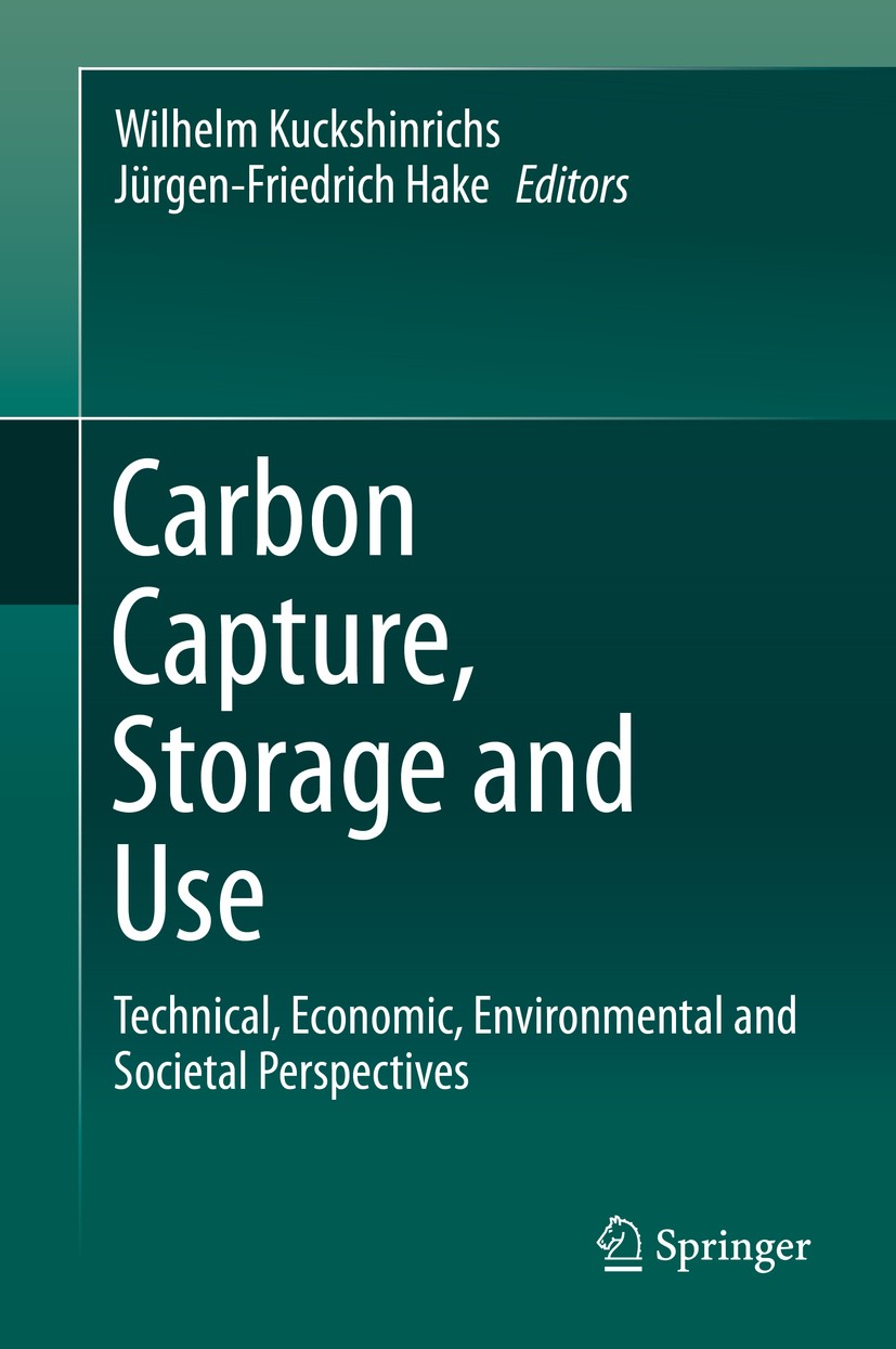 Carbon Capture, Storage and Use: Technical, Economic, Environmental and Societal Perspectives [Book]