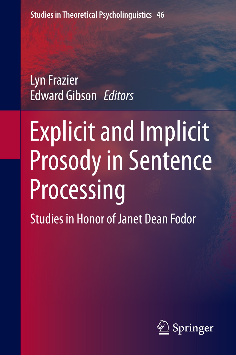Explicit and Implicit Prosody in Sentence Processing: Studies in Honor of  Janet Dean Fodor | SpringerLink