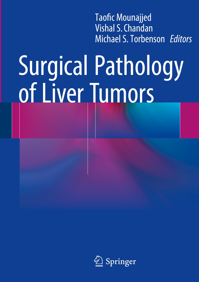 Surgical Pathology of Liver Tumors | SpringerLink Surgical Pathology of Liver Tumors | SpringerLink