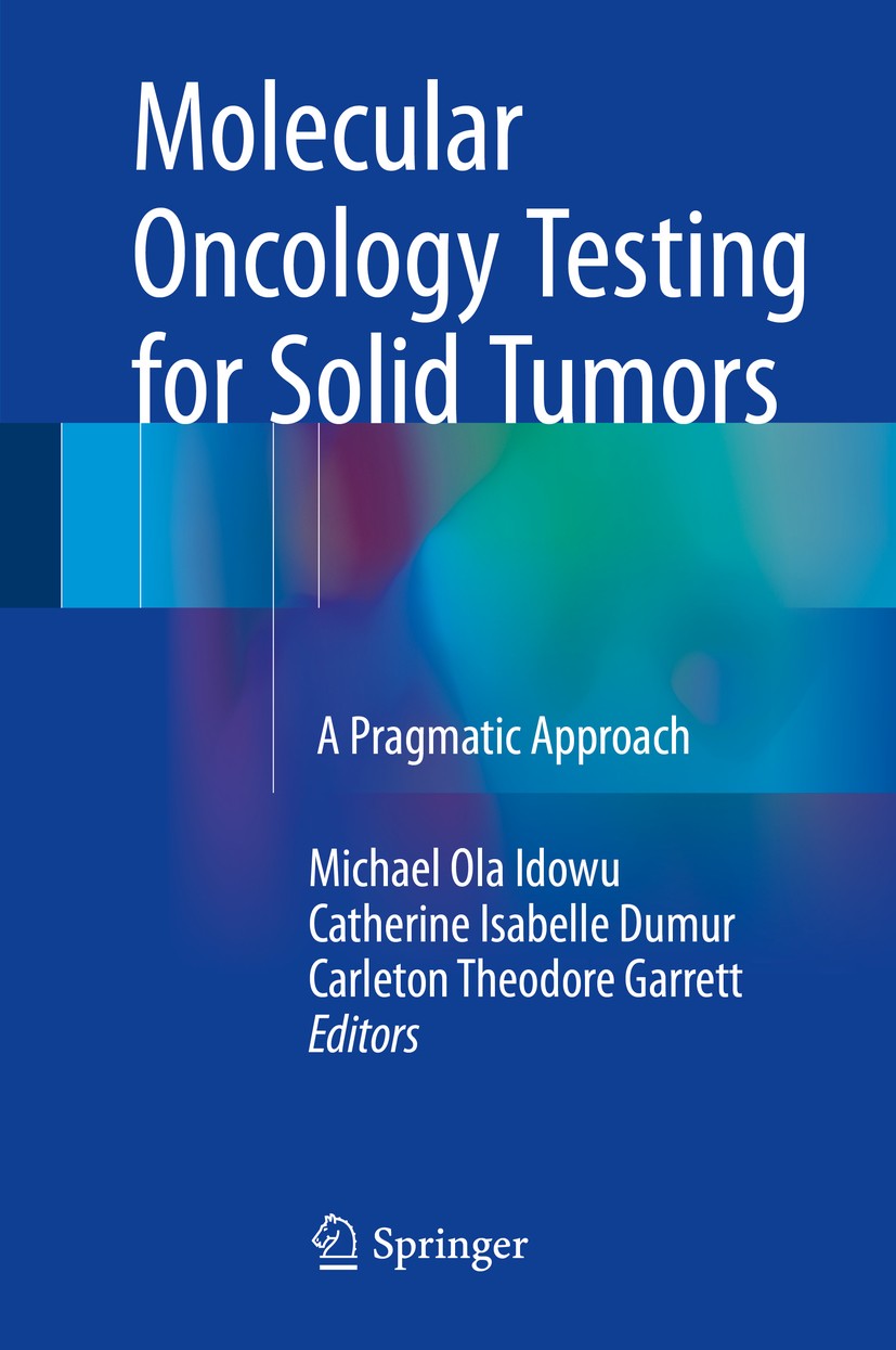 Molecular Oncology Testing for Solid Tumors: A Pragmatic Approach