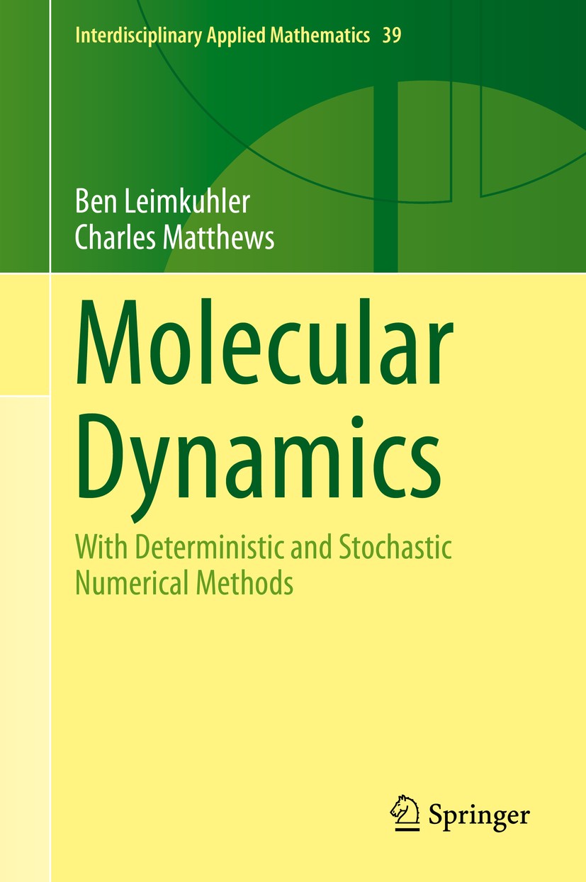 Molecular Dynamics: With Deterministic and Stochastic Numerical Methods | SpringerLink Molecular Dynamics: With Deterministic and Stochastic Numerical Methods | SpringerLink