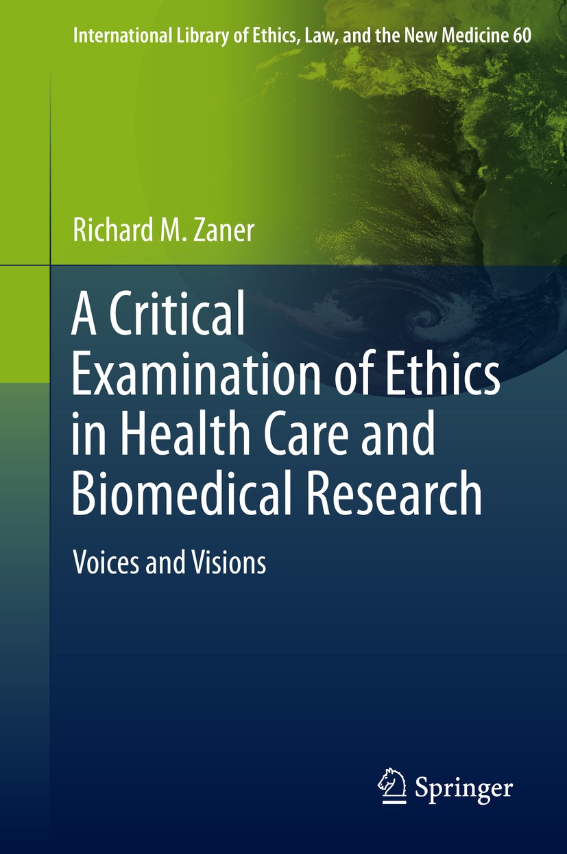 A Critical Examination of Ethics in Health Care and A Critical Examination of Ethics in Health Care and