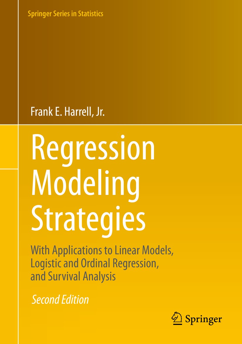 Regression Modeling Strategies: With Applications to Linear Models,  Logistic and Ordinal Regression, and Survival Analysis | SpringerLink