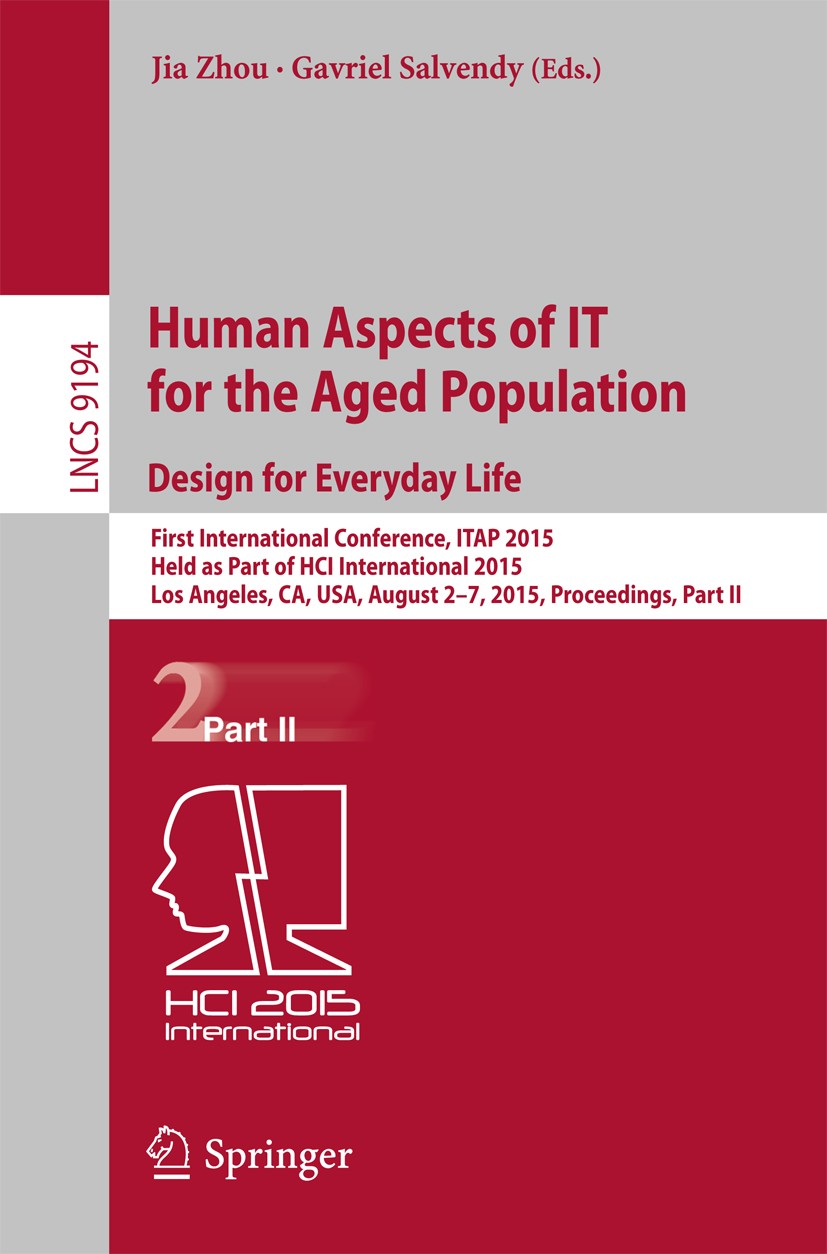 Human Aspects of IT for the Aged Population. Design for