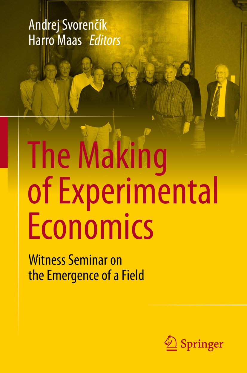 The Making of Experimental Economics: Witness Seminar on the