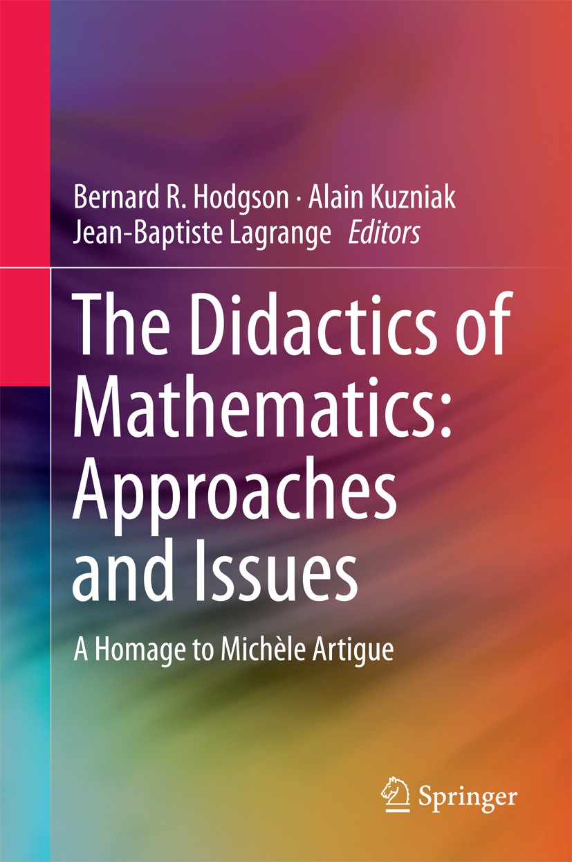 The Didactics of Mathematics: Approaches and Issues: A Homage to Michèle  Artigue | SpringerLink
