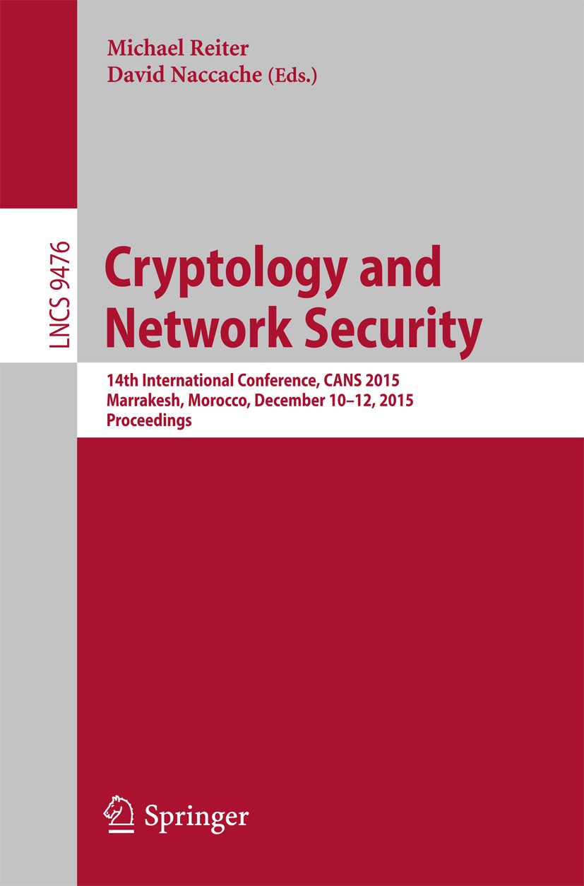 Cryptology and Network Security: 14th International Conference 