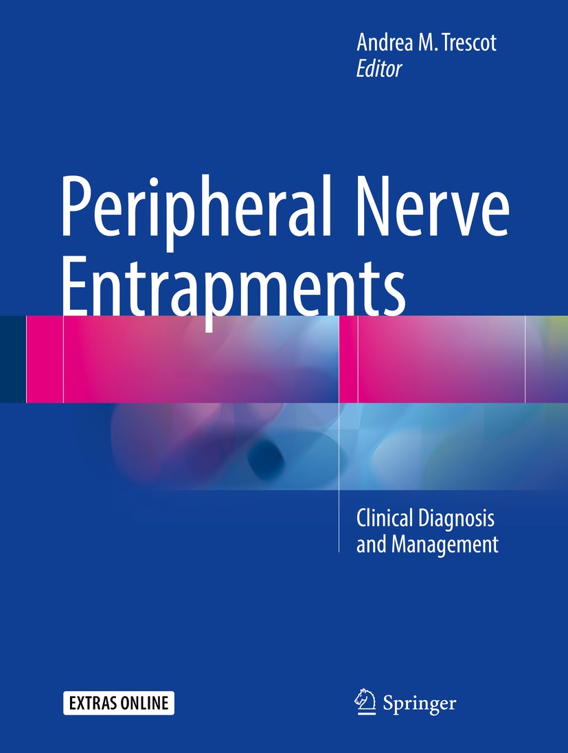 健康・医学 Peripheral Nerve Entrapments Peripheral Nerve Entrapments: Clinical Diagnosis and