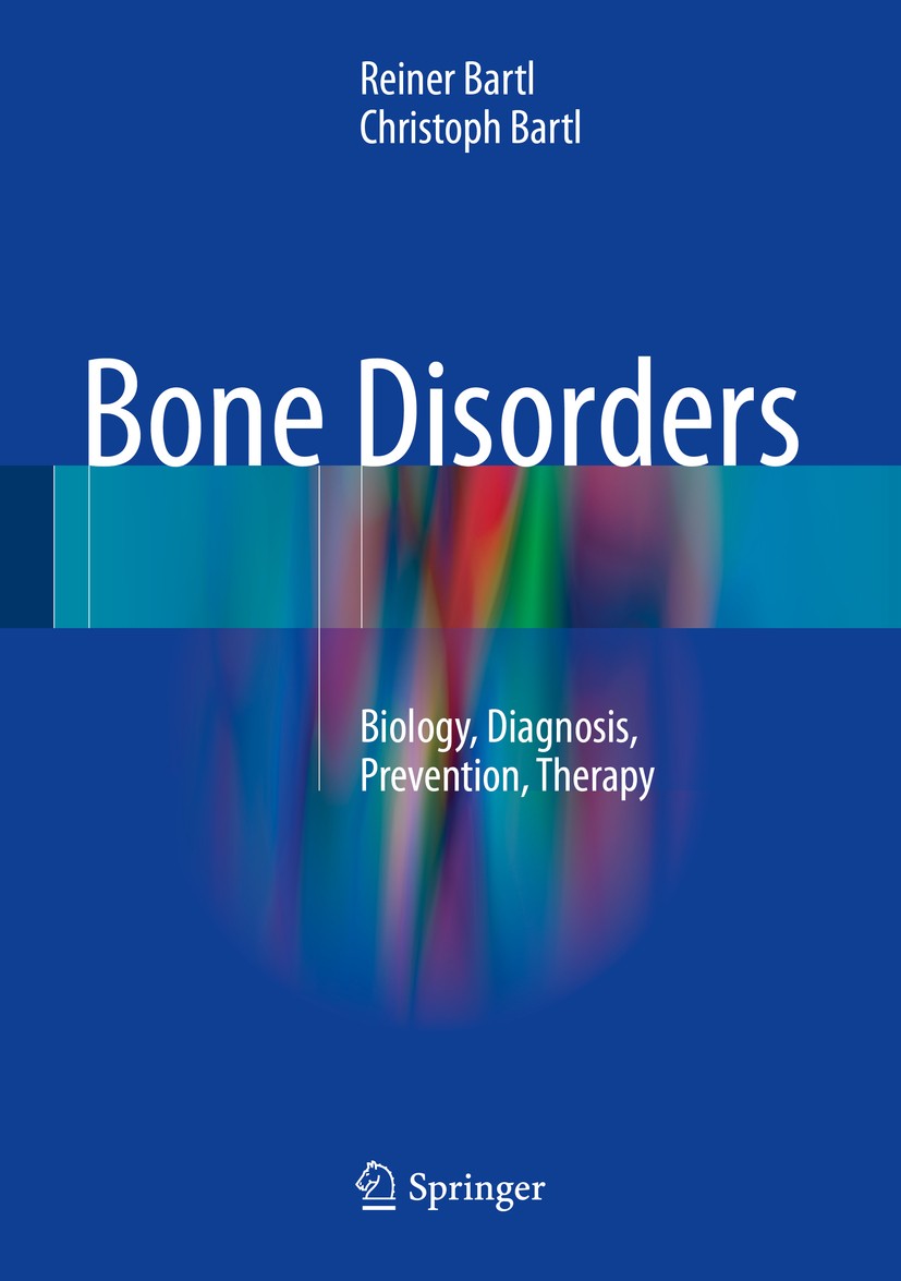 Bone Disorders: Biology, Diagnosis, Prevention, Therapy