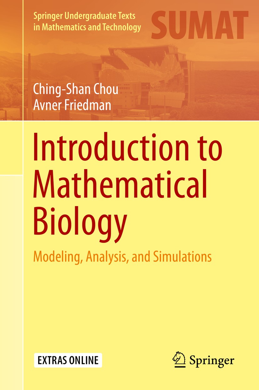 Introduction to Mathematical Biology: Modeling, Analysis, and Simulations | SpringerLink Introduction to Mathematical Biology: Modeling, Analysis, and Simulations | SpringerLink