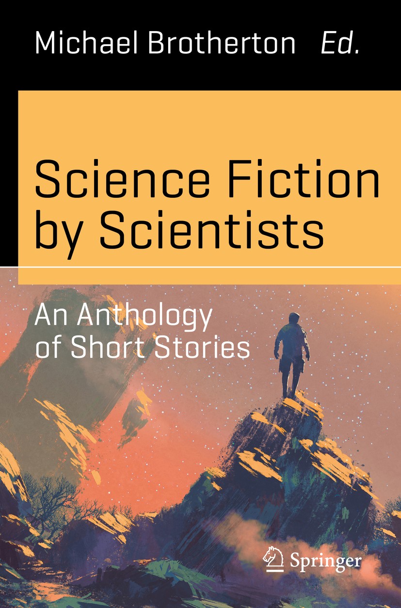 Science Fiction by Scientists: An Anthology of Short Stories | SpringerLink