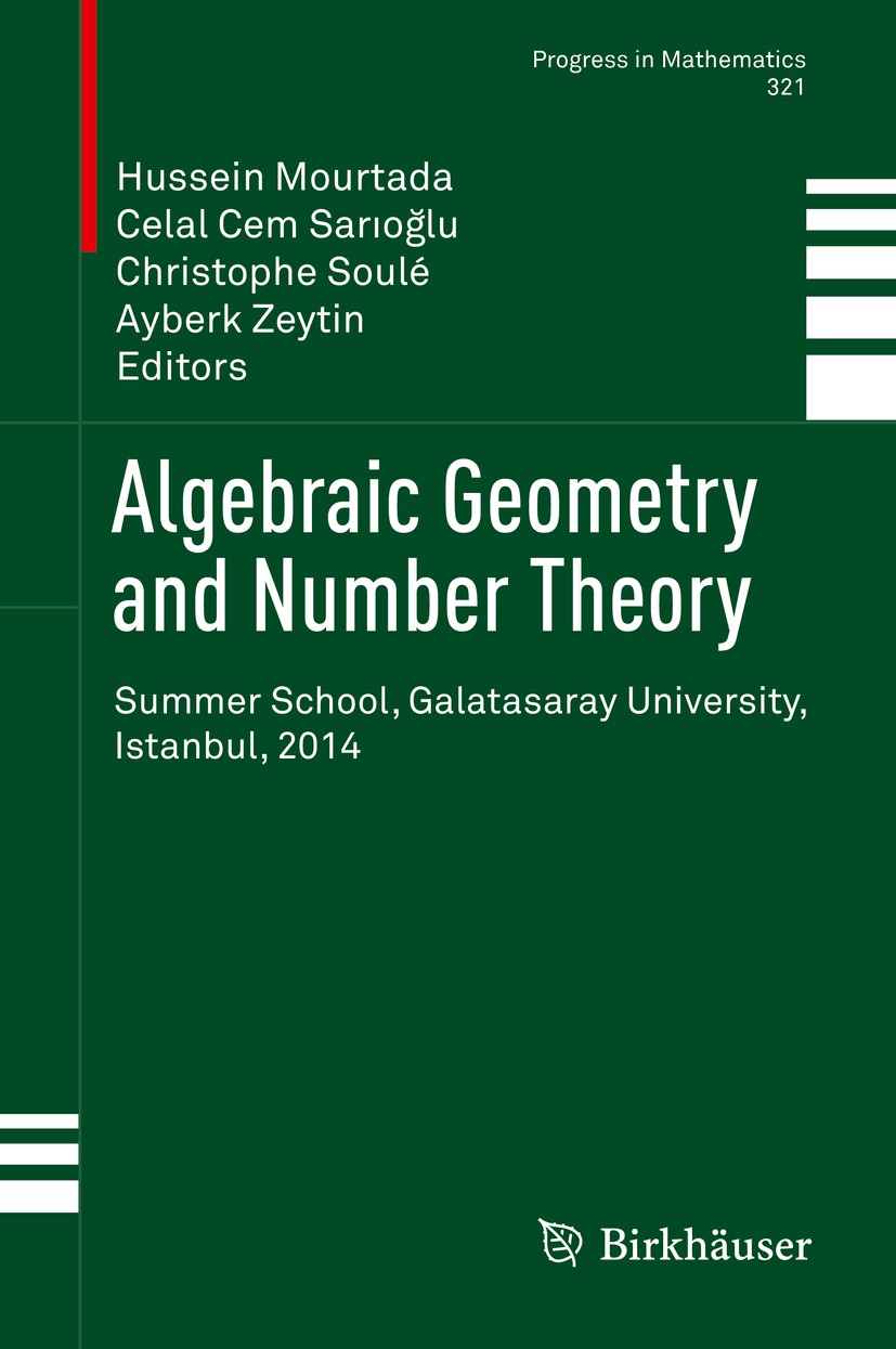 Algebraic Geometry and Number Theory: Summer School, Galatasaray University, Istanbul, 2014 | SpringerLink Algebraic Geometry and Number Theory: Summer School, Galatasaray University, Istanbul, 2014 | SpringerLink