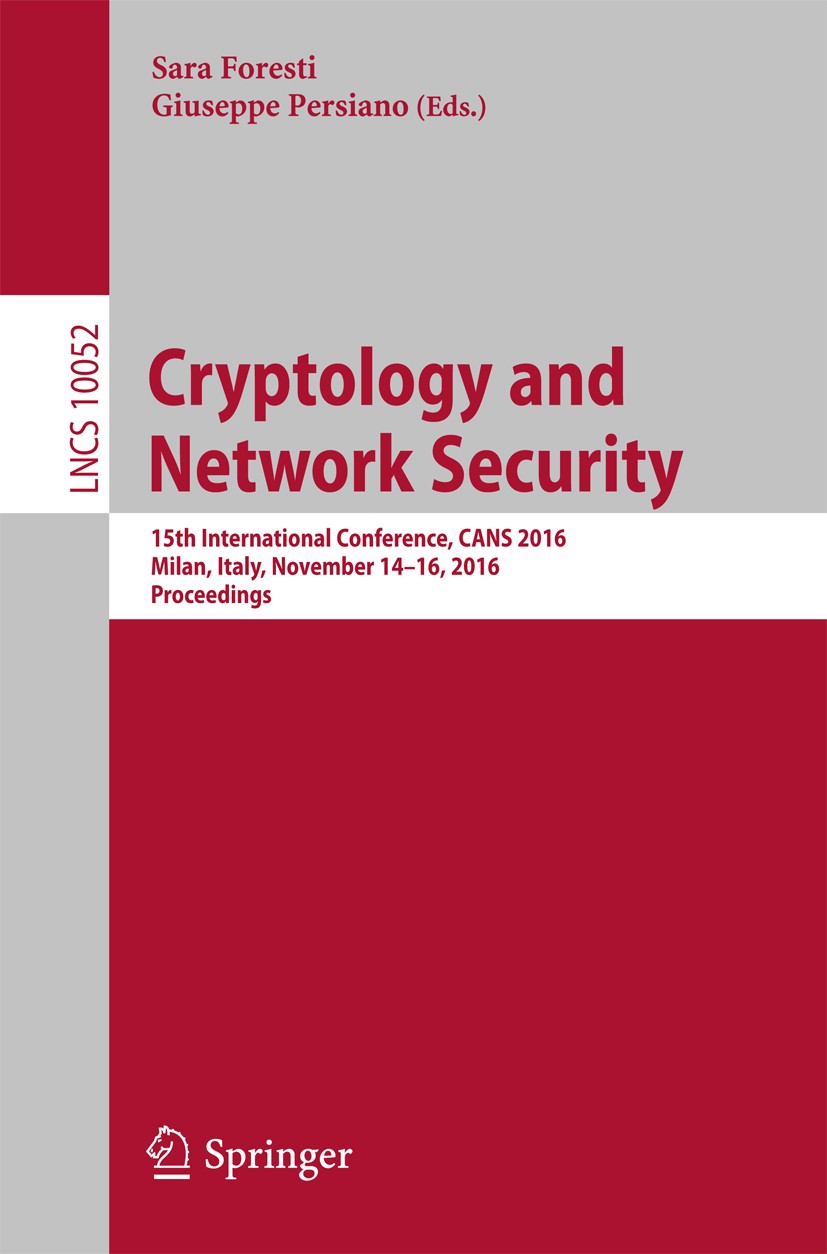 Cryptology and Network Security: 15th International Conference 