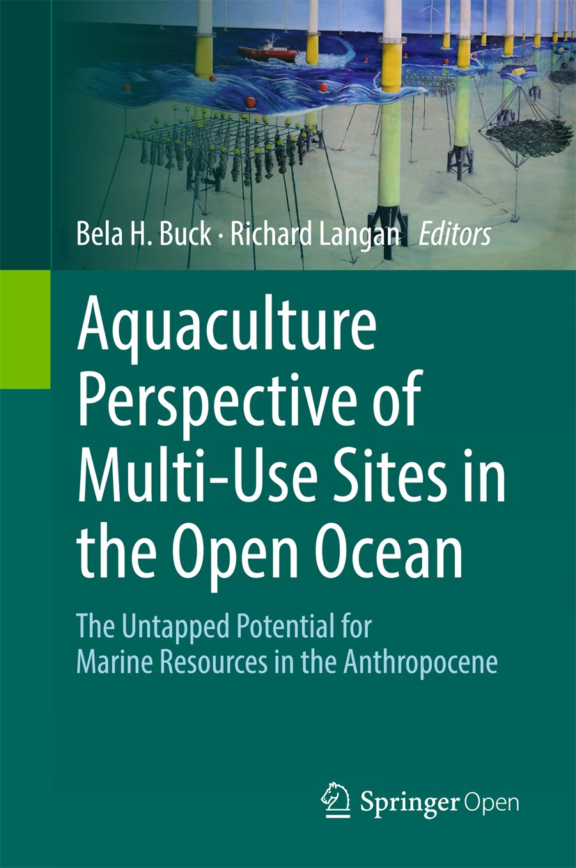 Aquaculture Perspective of Multi-Use Sites in the Open Ocean: The Untapped  Potential for Marine Resources in the Anthropocene | SpringerLink