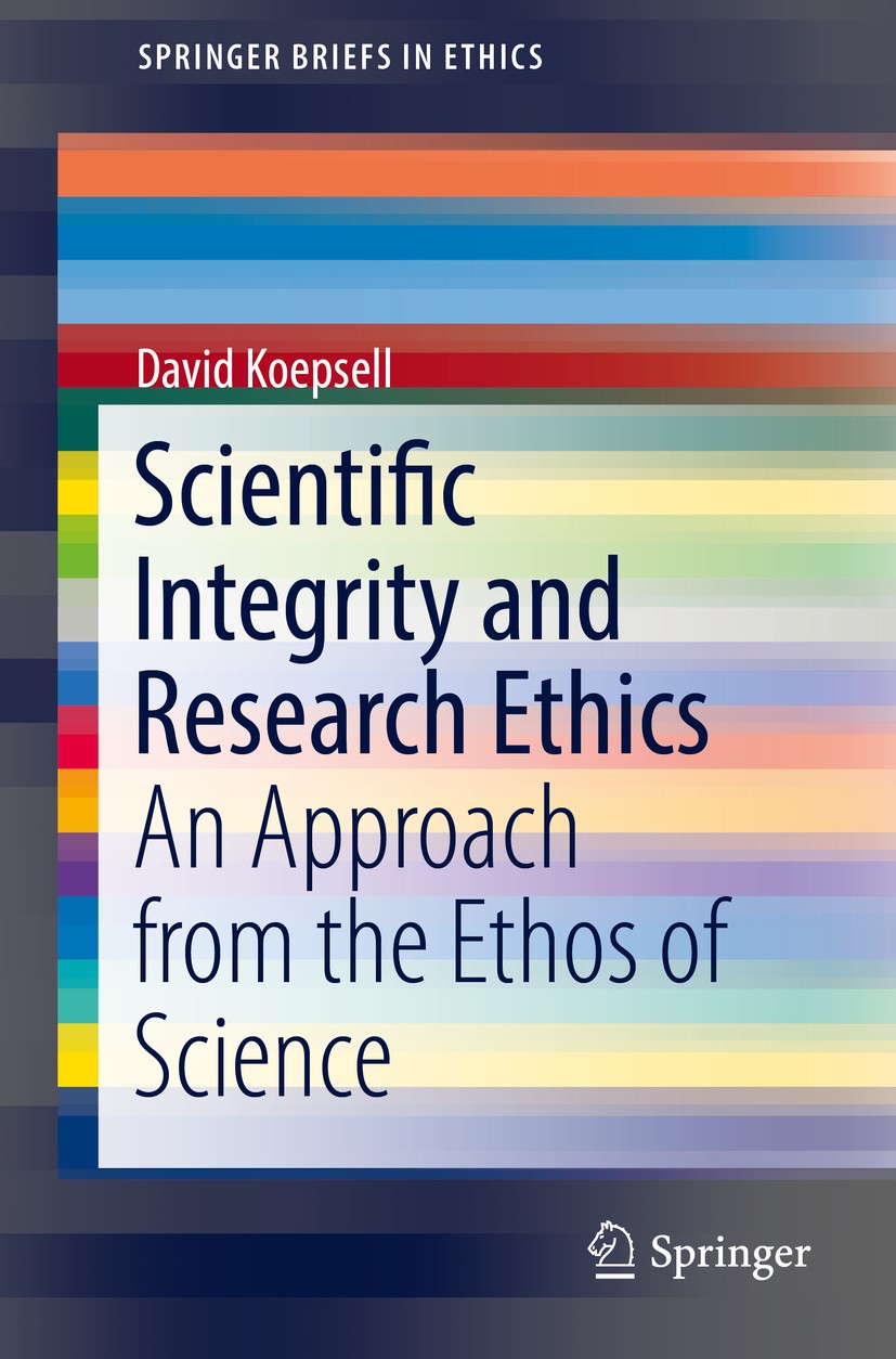 Scientific Integrity and Research Ethics: An Approach from the Ethos of  Science | SpringerLink