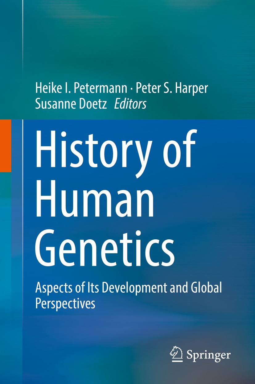 History of Human Genetics: Aspects of Its Development and Global Perspectives | SpringerLink History of Human Genetics: Aspects of Its Development and Global Perspectives | SpringerLink