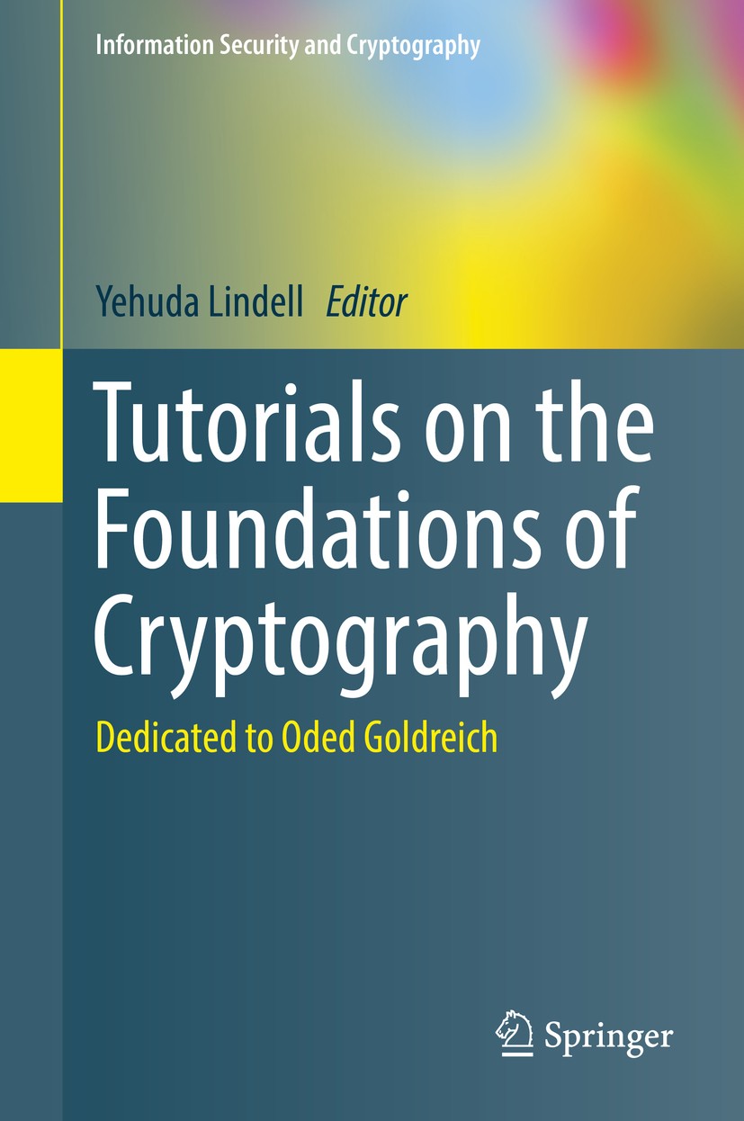 Tutorials on the Foundations of Cryptography: Dedicated to Oded 