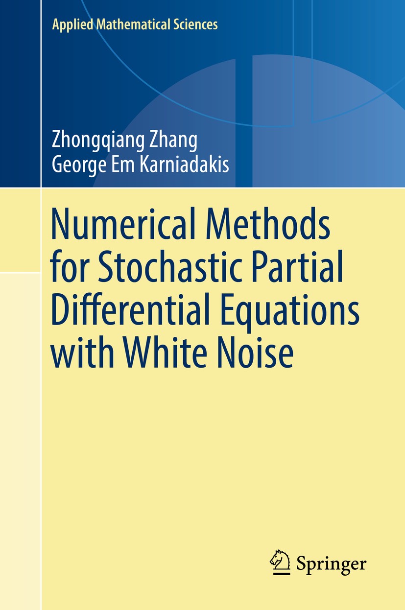 Numerical Methods for Stochastic Partial Differential Equations with White Noise | SpringerLink Numerical Methods for Stochastic Partial Differential Equations with White Noise | SpringerLink