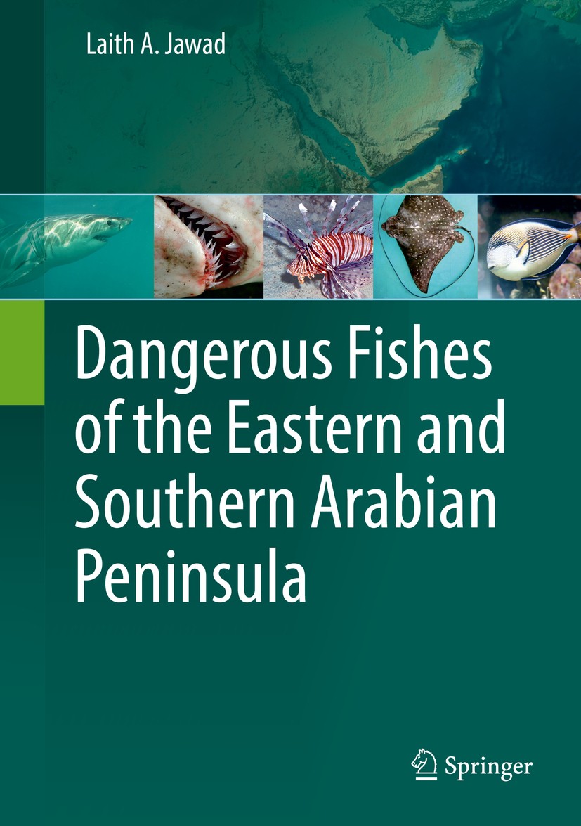 Dangerous Fishes of the Eastern and Southern Arabian Peninsula (Book by Laith A. Jawad)