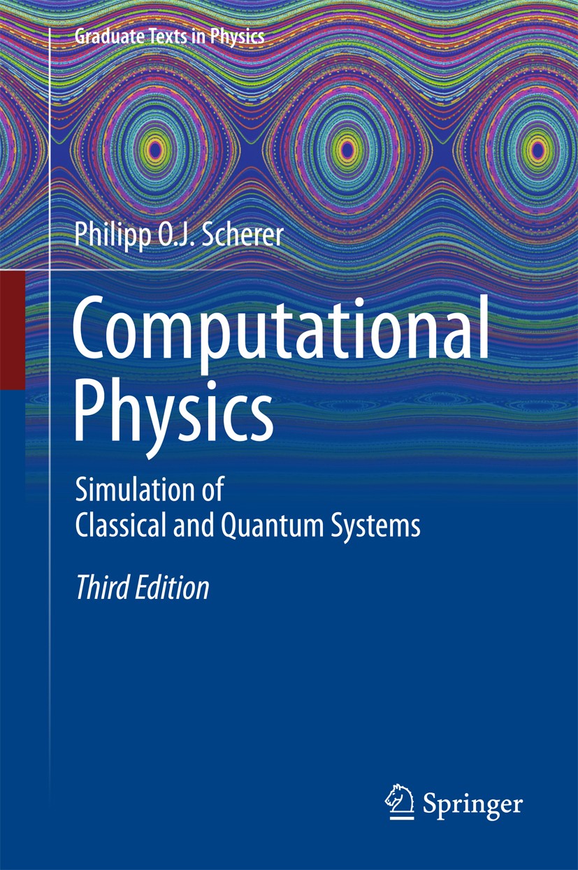 Computational Physics: Simulation of Classical and Quantum Systems 
